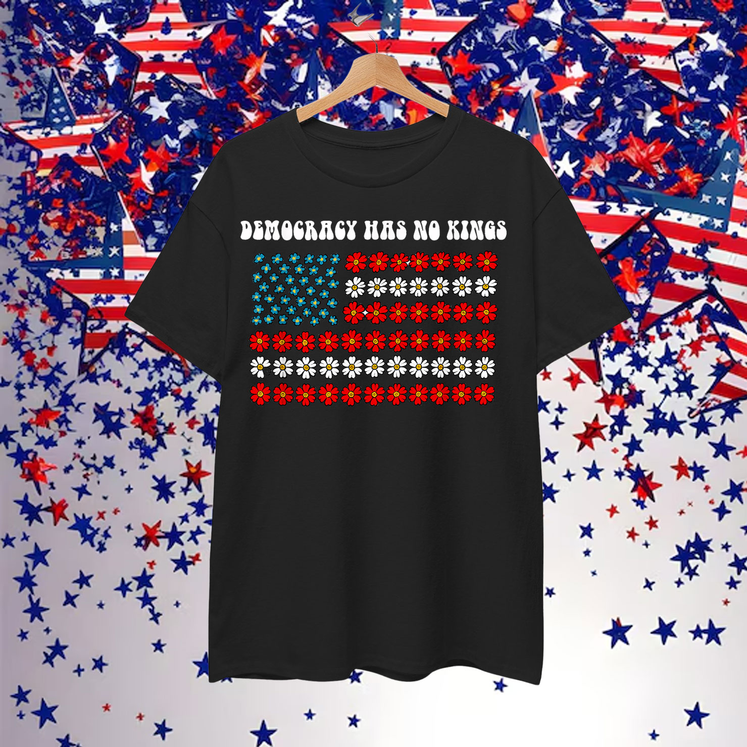 Democracy Has No Kings America Shirt