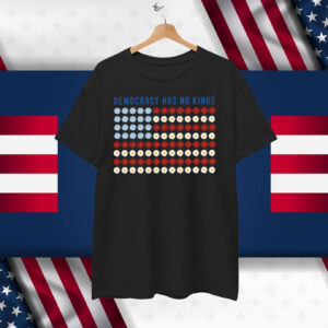 Democracy Has No Kings T-Shirt