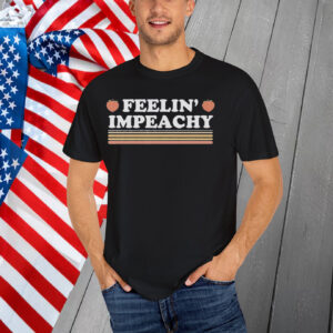 Feelin' Impeachy T-Shirt