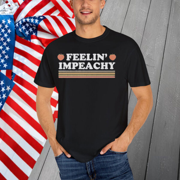 Feelin' Impeachy T-Shirt