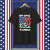 Floral No Kings In America T-Shirt