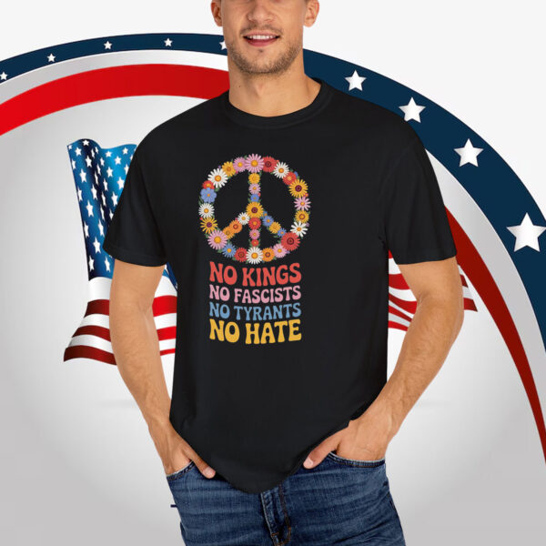 Floral No Kings No Fascists No Tyrants No Hate T-Shirt
