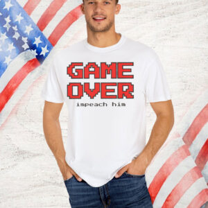 GAME OVER Impeach Him T-Shirt