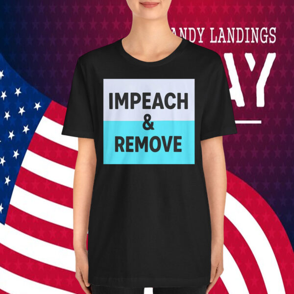 IMPEACH & REMOVE Social Justice Activist T-Shirt