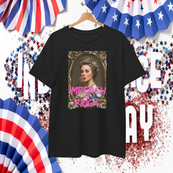 IMPEACH THE PRICK T-Shirt