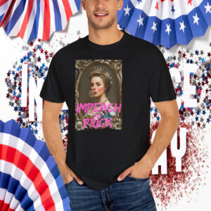 IMPEACH THE PRICK T-Shirt
