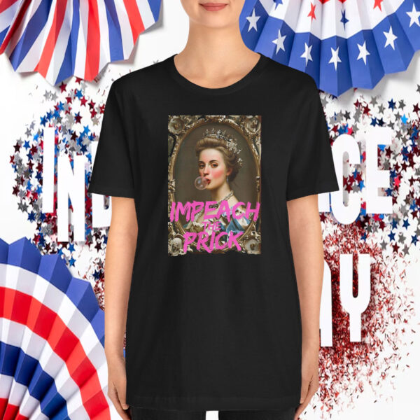 IMPEACH THE PRICK T-Shirt