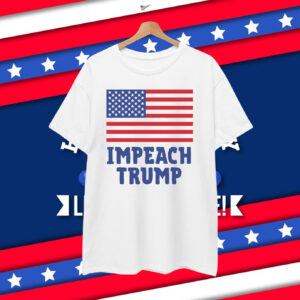 IMPEACH Trump America T-Shirts