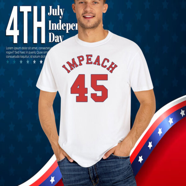 Impeach 45 (Donald Trump) T-Shirt