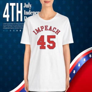 Impeach 45 (Donald Trump) T-Shirt