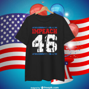Impeach 46 T-Shirt