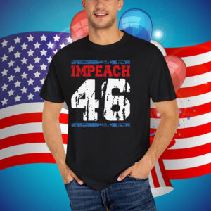 Impeach 46 T-Shirt