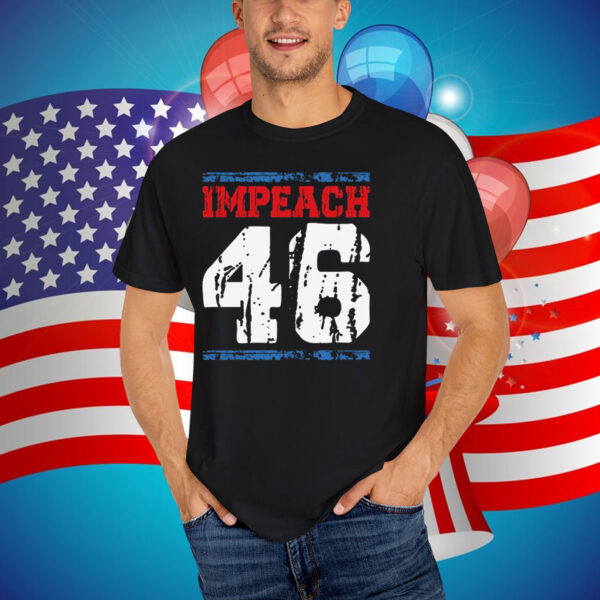 Impeach 46 T-Shirt