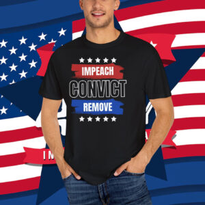 Impeach Convict Remove 2025 T-Shirt