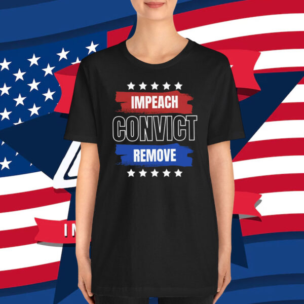 Impeach Convict Remove 2025 T-Shirt