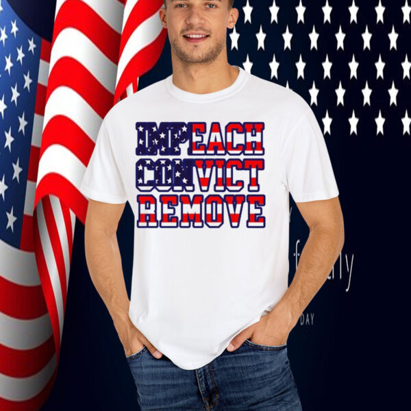 Impeach Convict Remove 2025 T-Shirts
