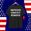 Impeach Convict Remove Shirt