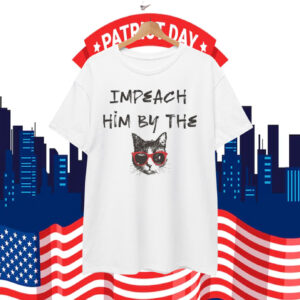 Impeach Him By The Cat Unisex T-Shirt