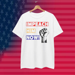 Impeach Him Now Unisex T-Shirt