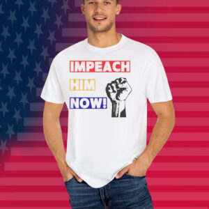 Impeach Him Now Unisex T-Shirt