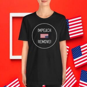 Impeach Remove America T-Shirt