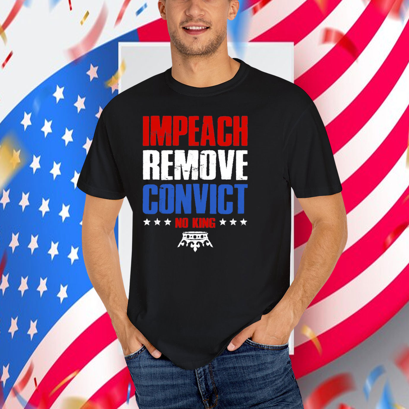 Impeach Remove Convict No Kings Unisex T-Shirt