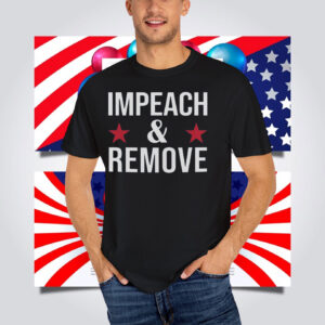 Impeach & Remove T-Shirt