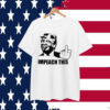 Impeach This T-Shirt