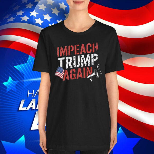 Impeach Trump Again Unisex T-Shirt