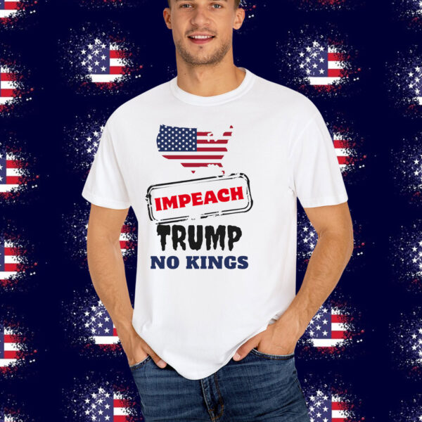 Impeach Trump No Kings T-Shirt