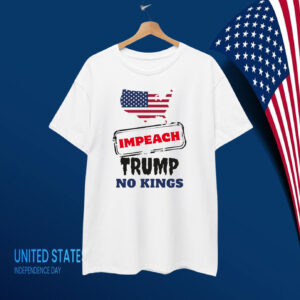 Impeach Trump No Kings T-Shirts