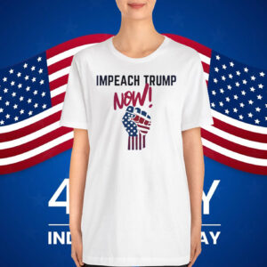 Impeach Trump Now! T-Shirt