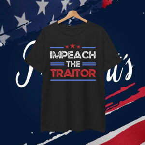 Impeach the Traitor T-Shirt