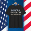 Indict & Impeach Special Presidential Unit T-Shirt