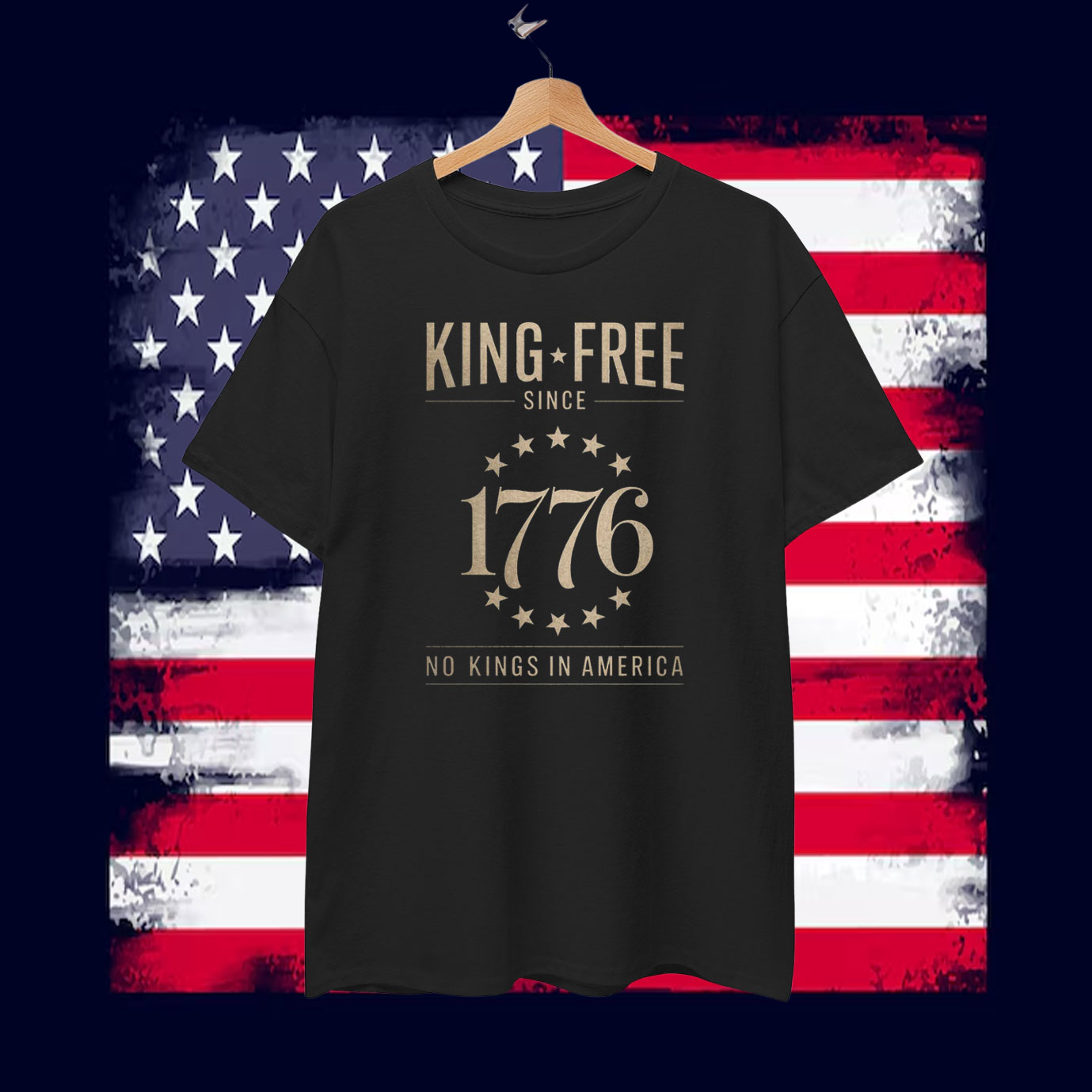 King Free Since 1776 No Kings In America T-Shirt
