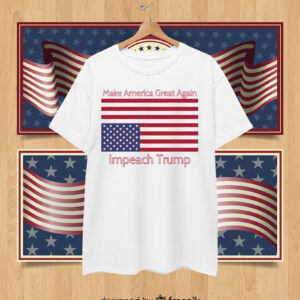 Make America Great Again Impeach Trump Shirt