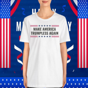 Make America Trumpless Again T-Shirt