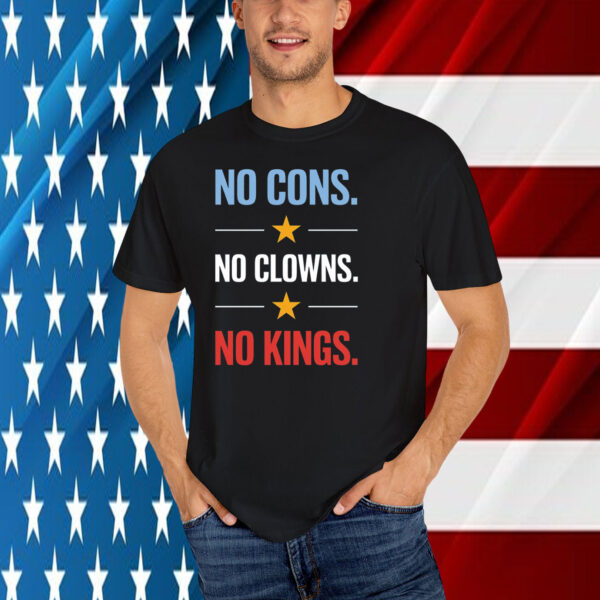 No Cons No Clowns No Kings T-Shirt
