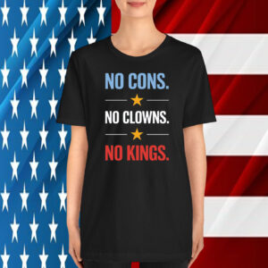 No Cons No Clowns No Kings T-Shirt