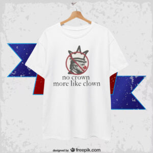 No Crown More Like Clown T-Shirt