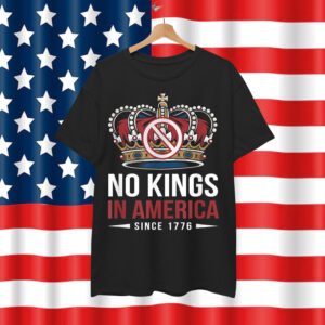 No Kings American Freedom Bold Statement Shirt