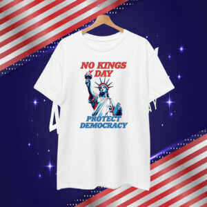 No Kings Day Protect Democracy T-Shirt
