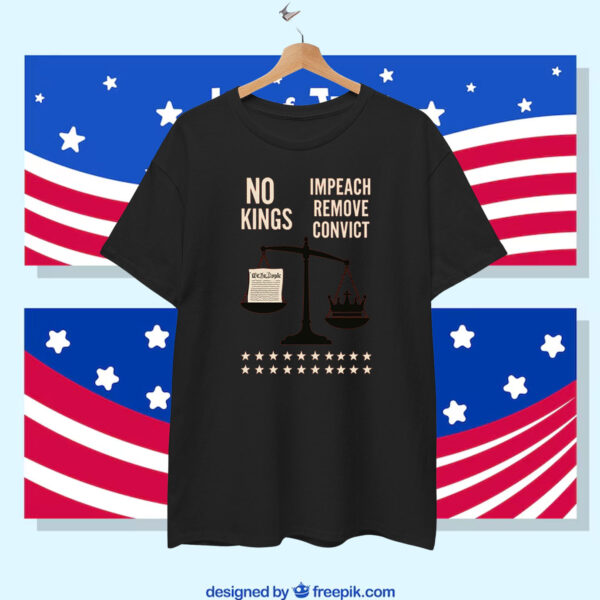 No Kings Impeach Remove Convict We The People T-Shirt