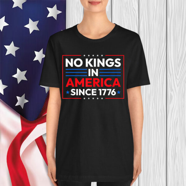 No Kings In America 4th Of July USA Patriotic Shirt