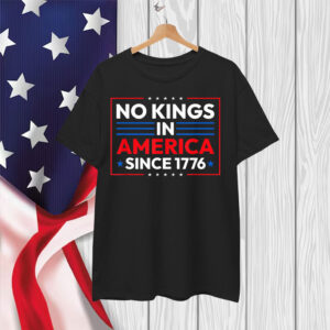 No Kings In America 4th Of July USA Patriotic Shirt