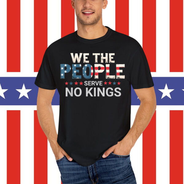 No Kings In America Democracy We The People Shirt