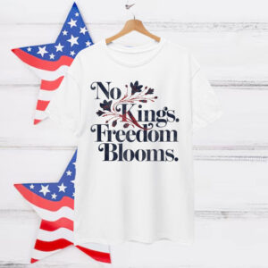 No Kings In America Freedom Blooms Floral Protest Political Shirt