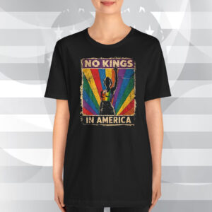 No Kings In America LGBT T-Shirt