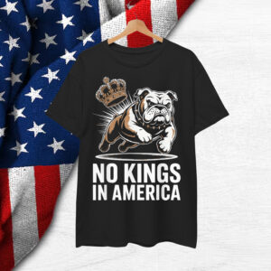 No Kings In America Political Men Women USA Shirt