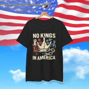 No Kings In America Protest T-Shirt